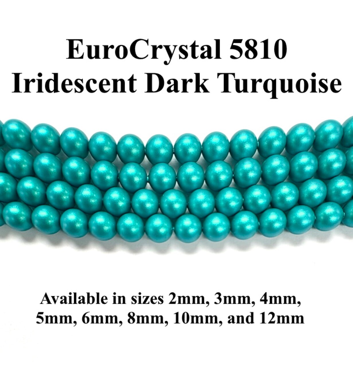 Iridescent Dark Turquoise EuroCrystal 5810 Round Pearls - 2mm, 3mm, 4mm, 5mm, 6mm, 8mm, 10mm, and 12mm - Strands - Made in Austria